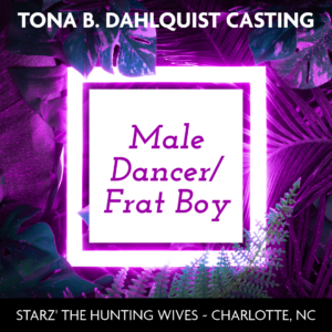 Seeking Male Dancer/Frat Boy | Tona B. Dahlquist Casting